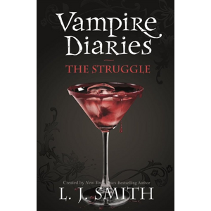 Vampire Diaries 02. The Struggle -  L. J. Smith