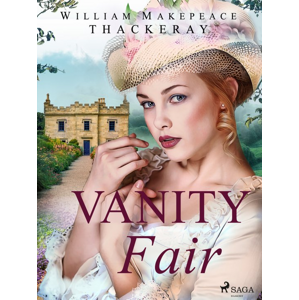 Vanity Fair -  William Makepeace Thackeray
