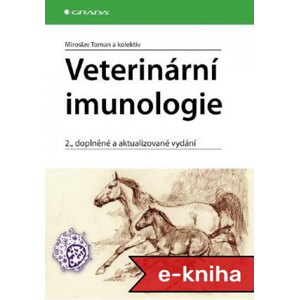 Veterinární imunologie: 2., doplněné a aktualizované vydání - Miroslav Toman, kolektiv a [E-kniha]