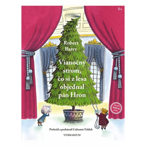 Vianočný strom, čo si z lesa objednal pán Hron -  Robert Barry