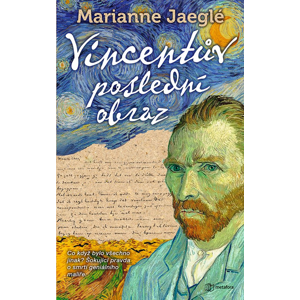 Vincentův poslední obraz -  Marianne Jaeglé