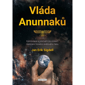Vláda Anunnaků -  Jan Erik Sigdell