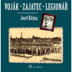Voják zajatec legionář - Josef Klejna [kniha]