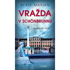 Vražda v Schönbrunnu: Vídeňské krimi - Beate Maxian [kniha]
