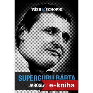 Všehoschopní - Superguru Bárta - Jaroslav Kmenta [E-kniha]