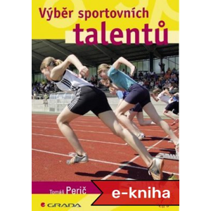 Výběr sportovních talentů - Tomáš Perič [E-kniha]