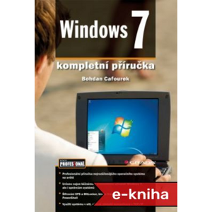 Windows 7: kompletní příručka - Bohdan Cafourek [E-kniha]
