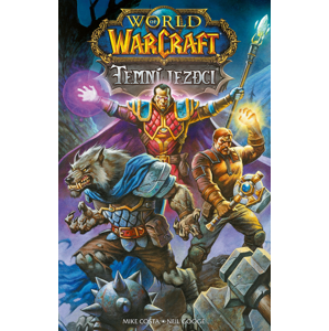 World of Warcraft Temní jezdci -  Mike Costa