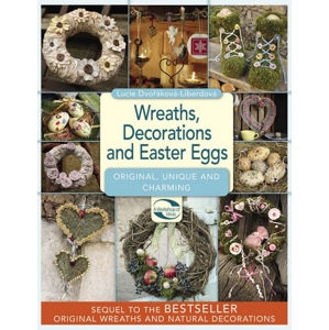 Wreaths, decorations and easter eggs -  Lucie Dvořáková - Liberdová