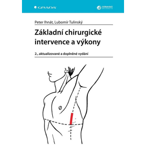 Základní chirurgické intervence a výkony -  Lubomír Tulinský