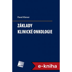 Základy klinické onkologie - Pavel Klener [E-kniha]