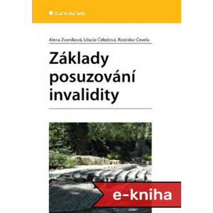 Základy posuzování invalidity - Alena Zvoníková, Libuše Čeledová, Rostislav Čevela [E-kniha]