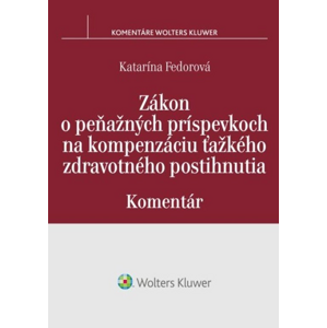 Zákon o peňažných príspevkoch na kompenzáciu ťažkého zdravotného postihnutia -  Katarína Fedorová