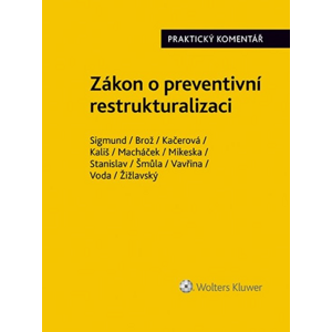 Zákon o preventivní restrukturalizaci Praktický komentář -  Petr Kališ