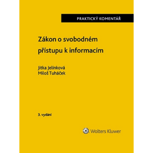 Zákon o svobodném přístupu k informacím Praktický komentář -  Miloš Tuháček
