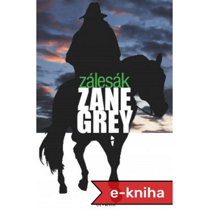 Zálesák - Zane Grey [E-kniha]