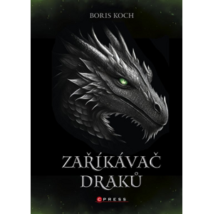 Zaříkávač draků -  Boris Koch