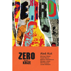 Zero Krize: Kniha 1 - Aleš Kot [kniha]