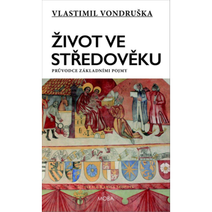Život ve středověku -  Vlastimil Vondruška
