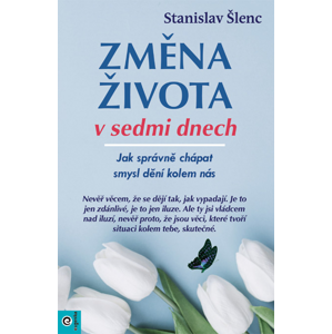 Změna života v sedmi dnech -  Stanislav Šlenc