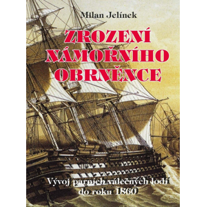 Zrození námořního obrněnce -  Milan Jelínek