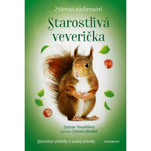 Zvierací záchranári - Starostlivá veverička -  Zuzana Pospíšilová